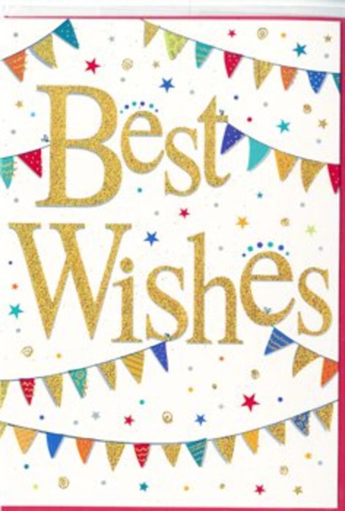 The image features a congratulations card that feels like a little festival on paper, the sort of design you could imagine arriving with fresh flowers at a doorstep in Bexley. Dominating the middle of the pure white card, the greeting Best Wishes is written in sweeping golden script, embossed so that the letters rise proudly from the surface. The gold finish is subtly glittered, catching the light in a way that recalls fairy lights twinkling along a garden fence on a summer evening in Bexleyheath. Surrounding the words, strings of colourful bunting arc gracefully across the card, one near the top and one nearer the bottom, creating a gentle frame around the central message. Each small pennant is individually decorated in jewel-bright shades-ruby, amethyst, sapphire, and topaz tones-some with crisp stripes, others with speckled dots, and a few with mosaic-like patterns that suggest care and personality in the design. Between these bunting strands, clusters of tiny stars and dots of confetti float freely, as though caught mid-drift in a soft breeze, contributing to the feeling of movement and spontaneous happiness. The composition is beautifully balanced: the white space keeps everything airy and uncluttered, while the gold script and saturated colours bring energy and warmth. The card feels ideal for marking promotions, exam results, new homes, or any fresh chapter, its mood both jubilant and genuinely sincere. You can almost picture it resting beside a vase of mixed seasonal blooms on a windowsill overlooking Bexley's quiet residential streets, carrying with it a sense of shared pride, optimism, and affectionate support from sender to recipient.